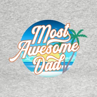 Most Awesome Dad Father's Day Calligraphy with Tropical Background T-Shirt